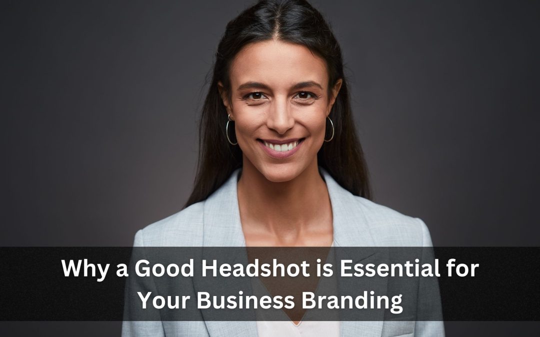 Why a Professional Headshot is Key for Your Personal Brand
