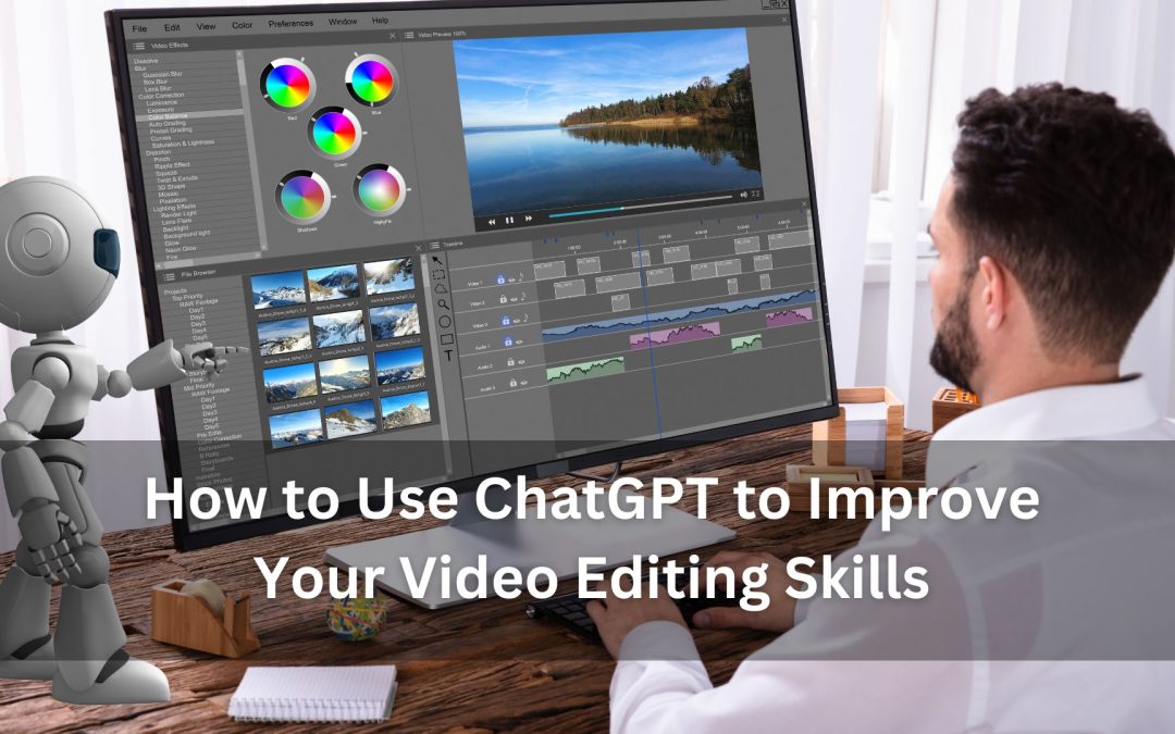 How to Use ChatGPT to Improve Your Video Editing Skills